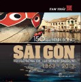 150 năm hình bóng Sài Gòn 1863-2013 