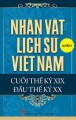 Nhân vật lịch sử Việt Nam cuối thế kỷ XIX đầu thế kỷ XX. Quyển 6