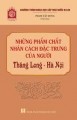 Những phẩm chất nhân cách đặc trưng của người Thăng Long - Hà Nội 