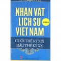Nhân vật lịch sử Việt Nam cuối thế kỷ XIX đầu thế kỷ XX. Quyển 10