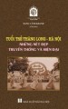 Tuổi trẻ Thăng Long - Hà Nội - Những nét đẹp truyền thống và hiện đại