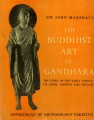 The Buddhist art of Gandhāra = Nghệ thuật Phật giáo Gandhāra