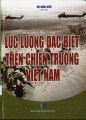 Lực lượng đặc biệt trên chiến trường Việt Nam