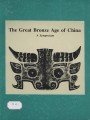 THE GREAT BRONZE AGE OF CHINA = THỜI ĐẠI ĐỒ ĐỒNG Ở TRUNG QUỐC