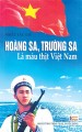 Hoàng Sa, Trường Sa là máu thịt Việt Nam 
