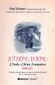 Xứ Đông Dương L’Indo – Chine Francaise. (Hồi ký)