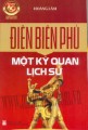 Điện Biên Phủ - Một kỳ quan lịch sử 