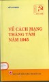 Về cách mạng tháng Tám năm 1945