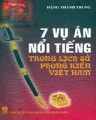 7 vụ án nổi tiếng trong lịch sử phong kiến Việt Nam