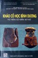 Khảo cổ học Bình Dương từ tiền sử đến sơ sử