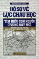 Hồ sơ về Lục Châu học – Tìm hiểu con người ở vùng đất mới: Dựa vào tài liệu văn, sử bằng Quốc ngữ ở miền Nam từ 1865 - 1930