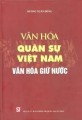  Văn hóa quân sự Việt Nam Văn hóa giữ nước
