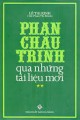 Phan Châu Trinh ( 1872-1926) qua những tài liệu mới. Tập 2
