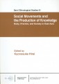 Social Movements and the Production of Knowledge = Những biến động xã hội và sự sản sinh tri thức Con người, tập tục và xã hội ở Đông Á
