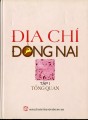 Địa chí Đồng Nai. Tập 1. Tổng quan