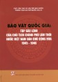 Bảo vật Quốc gia: Tập sắc lệnh của chủ tịch chính phủ lâm thời nước Việt Nam Dân chủ Cộng hòa 1945-1946