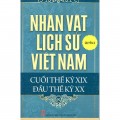 Nhân vật lịch sử Việt Nam cuối thế kỷ XIX đầu thế kỷ XX. Quyển 8