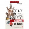 Thời dựng nước Văn Lang và Âu Lạc