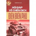Hỏi đáp về chiến dịch Điện Biên Phủ
