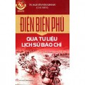 Điện Biên Phủ qua tư liệu lịch sử báo chí