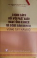 Chính sách đối với Phật giáo Nam Tông Khmer và đồng bào Khmer vùng Tây Nam Bộ 