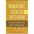 Nhân vật lịch sử Việt Nam cuối thế kỷ XIX đầu thế kỷ XX. Quyển 3